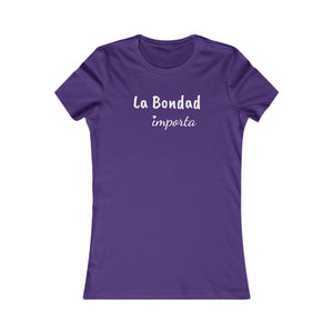 La Bondad Importa | Women's Tee