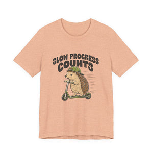 Slow Progress Counts | Hedgehog | Deluxe Tee