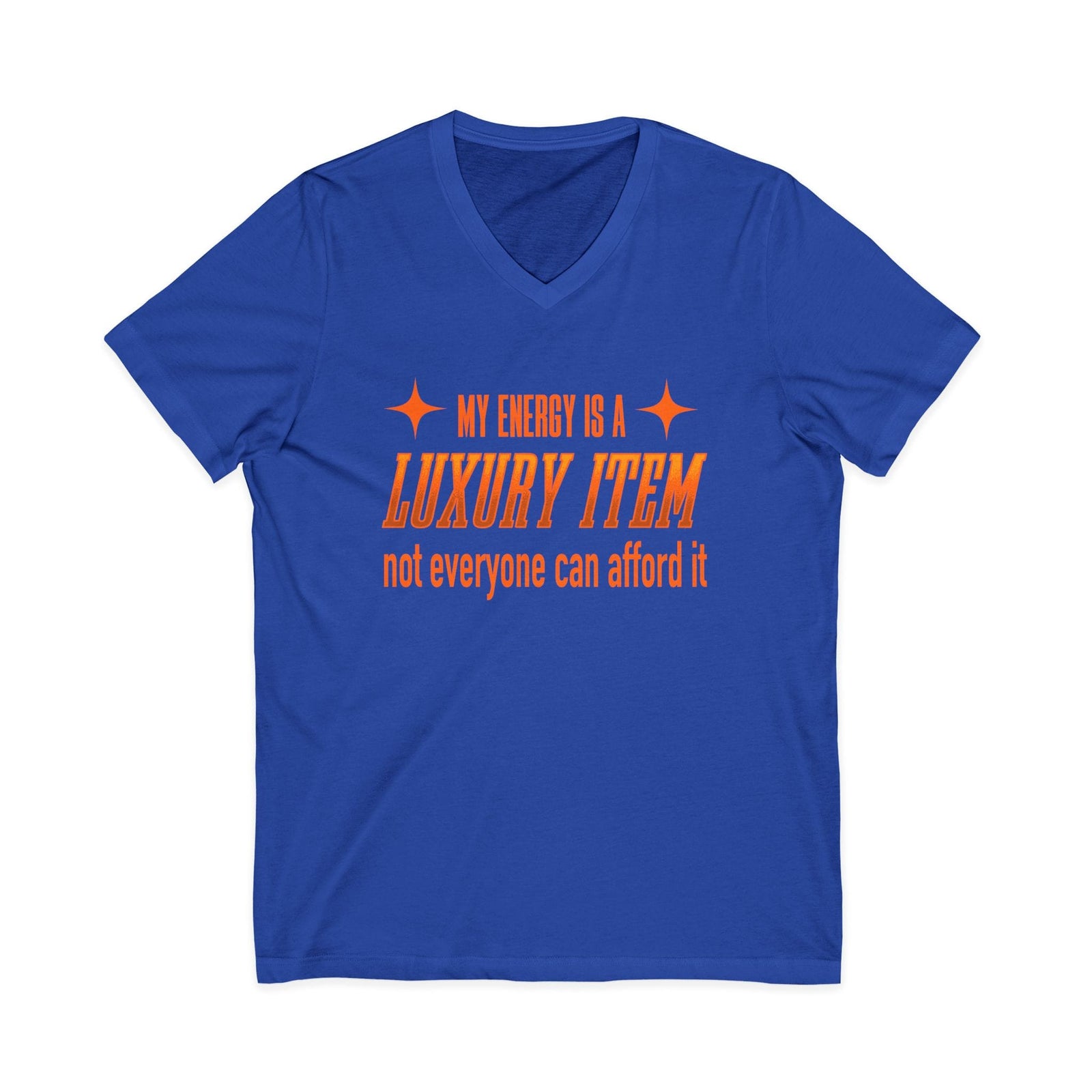 My Energy Is A Luxury Item | V-Neck