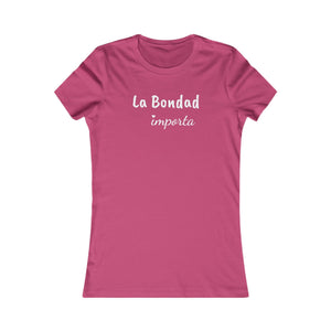 La Bondad Importa | Women's Tee