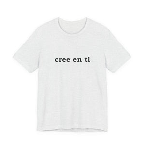 Cree En Ti | Deluxe Tee