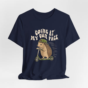 Going At My Own Pace | Hedgehog | Deluxe Tee