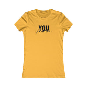 You Matter | To The Person Behind Me women's t-shirt - Zenfull Heart self love and healing affirmation apparel