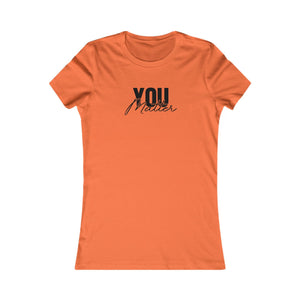 You Matter | To The Person Behind Me women's t-shirt - Zenfull Heart self love and healing affirmation apparel