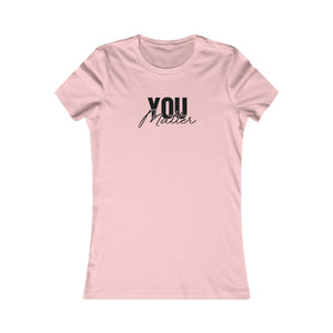 You Matter | To The Person Behind Me women's t-shirt - Zenfull Heart self love and healing affirmation apparel