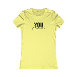 You Matter | To The Person Behind Me women's t-shirt - Zenfull Heart self love and healing affirmation apparel