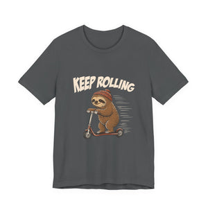 Keep Rolling | Sloth t-shirt - Zenfull Heart self love and healing affirmation apparel