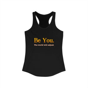 Be You The World Will Adjust tank top - Zenfull Heart self love and healing affirmation apparel
