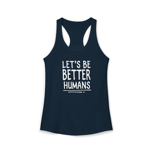 Let's Be Better Humans tank top - Zenfull Heart self love and healing affirmation apparel