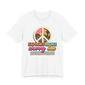 Explore More Worry Less | Deluxe Tee