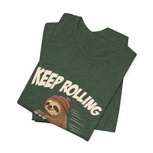 Keep Rolling | Sloth | Deluxe Tee