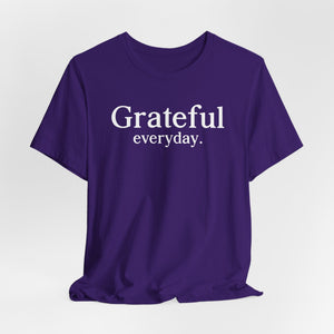 Grateful Everyday. | Deluxe Tee