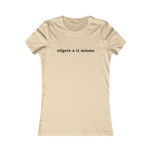 Elígete A Ti Misma | Women's Tee