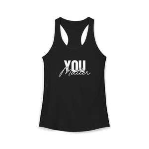 You Matter | To The Person Behind Me tank top - Zenfull Heart self love and healing affirmation apparel