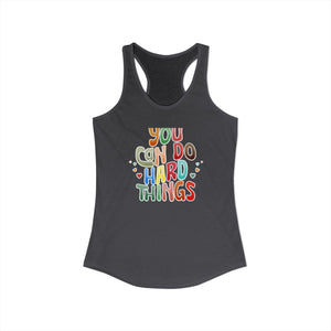 You Can Do Hard Things tank top - Zenfull Heart self love and healing affirmation apparel
