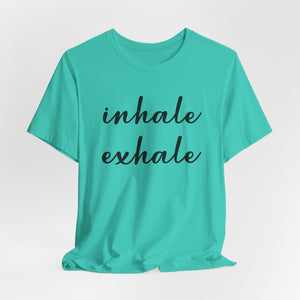 Inhale Exhale | Deluxe Tee