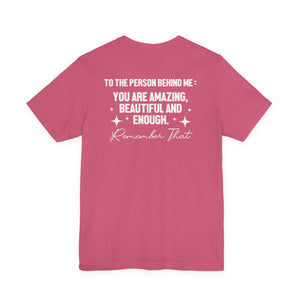 You Matter | To The Person Behind Me