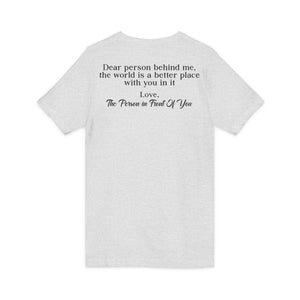 The World Is A Better Place With You In It | V-Neck