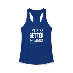 Let's Be Better Humans tank top - Zenfull Heart self love and healing affirmation apparel
