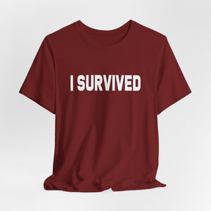 I Survived t-shirt - Zenfull Heart self love and healing affirmation apparel