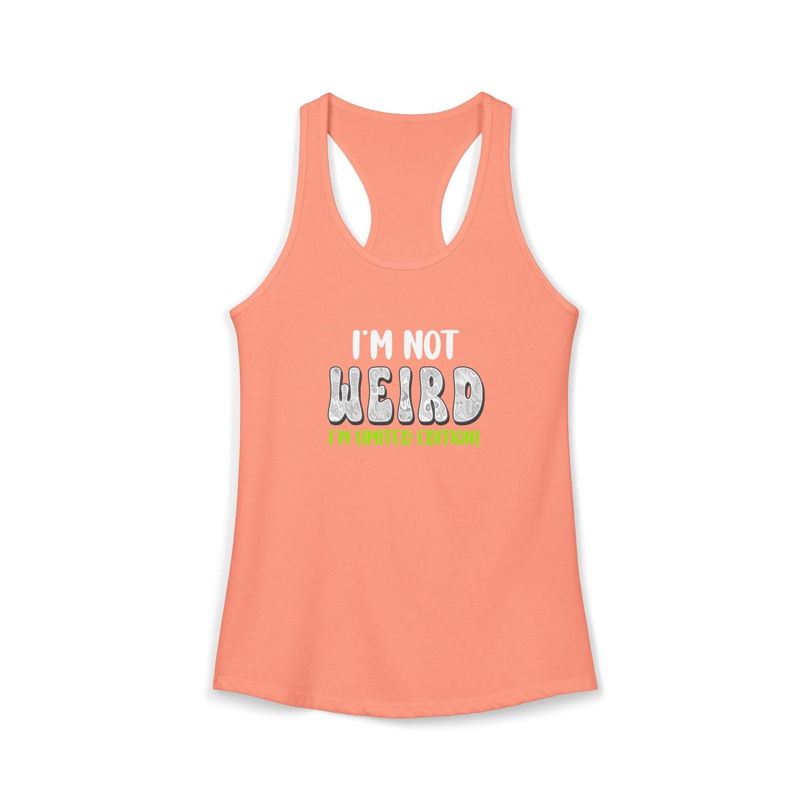 I'm Not Weird I'm Limited Edition tank top - Zenfull Heart self love and healing affirmation apparel