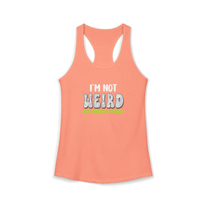 I'm Not Weird I'm Limited Edition tank top - Zenfull Heart self love and healing affirmation apparel