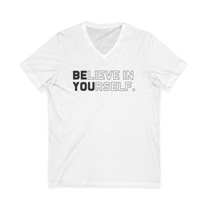 Believe In YourSelf | Deluxe Tee | V-Neck