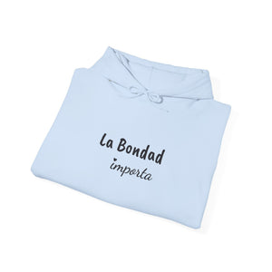 La Bondad Importa | Hoodie