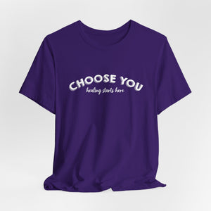 Choose You | Deluxe Tee