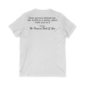 The World Is A Better Place With You In It | V-Neck