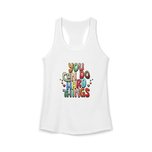 You Can Do Hard Things | Racerback Tank