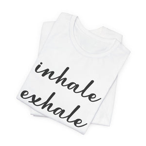 Inhale Exhale | Deluxe Tee