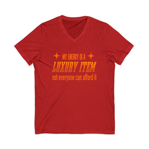 My Energy Is A Luxury Item | V-Neck