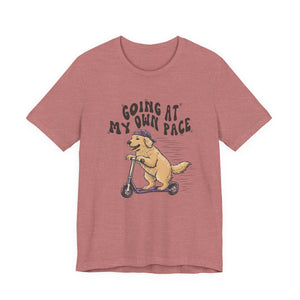 Going At My Own Pace | Dog | Deluxe Tee