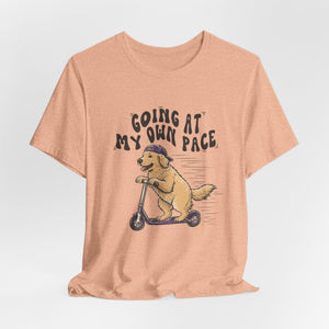 Going At My Own Pace | Dog | Deluxe Tee