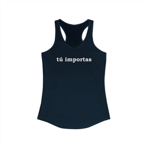 Tú Importas | Racerback Tank